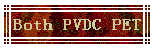 Both PVDC PET